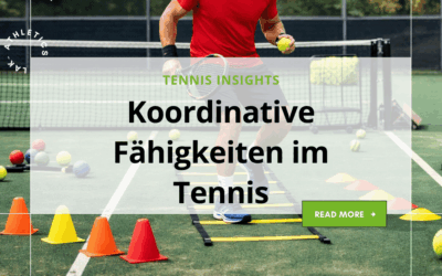 Koordinative Fähigkeiten im Tennis
